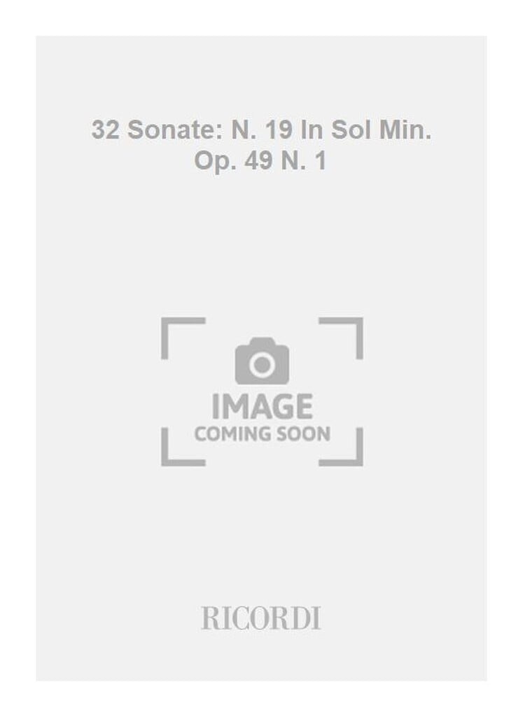 32 Sonate: N. 19 In Sol Min. Op. 49 N. 1